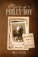 Odyssey of a Philly Boy: Serendipity, Tsouris and a Little Mazel (Paperback)