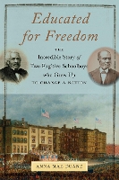Educated for Freedom: The Incredible Story of Two Fugitive Schoolboys Who Grew Up to Change a Nation (Paperback)