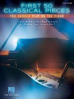 First 50 Classical Pieces: You Should Play on the Piano (Book)
