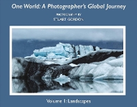 One World:: A Photographer's Global Journey - Volume 1: Landscapes (Paperback)