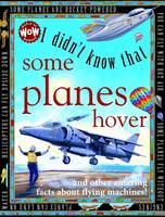 I Didn't Know That...Some Planes Hover (Hardback)