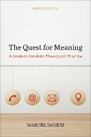 The Quest for Meaning: A Guide to Semiotic Theory and Practice, Second Edition (Paperback)