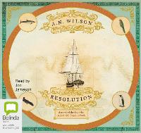 Resolution: A novel of Captain Cook's adventures of discovery to Australia, New Zealand and Hawaii (CD-Audio)
