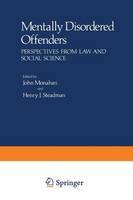 Mentally Disordered Offenders: Perspectives from Law and Social Science - Perspectives in Law & Psychology 6 (Paperback)