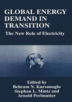 Global Energy Demand in Transition: The New Role of Electricity (Paperback)