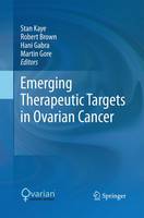 Emerging Therapeutic Targets in Ovarian Cancer (Paperback)