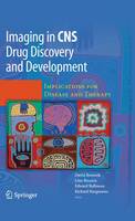Imaging in CNS Drug Discovery and Development: Implications for Disease and Therapy (Paperback)