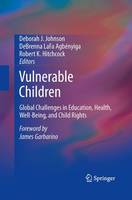 Vulnerable Children: Global Challenges in Education, Health, Well-Being, and Child Rights (Paperback)