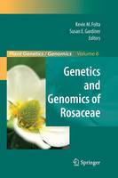 Genetics and Genomics of Rosaceae - Plant Genetics and Genomics: Crops and Models 6 (Paperback)