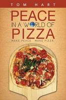 Peace in a World of Pizza (Paperback)