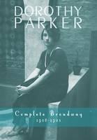 Dorothy Parker: Complete Broadway, 1918-1923 (Hardback)