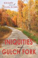 Iniquities of Gulch Fork (Paperback)