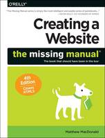 Creating a Website: The Missing Manual 4e (Paperback)