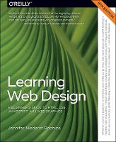 Learning Web Design 5e: A Beginner's Guide to HTML, CSS, JavaScript, and Web Graphics (Paperback)