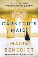 Carnegie's Maid: A Novel (Paperback)