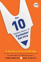The 10 Golden Rules of Customer Service: The Story of the $6,000 Egg - Ignite Reads (Hardback)