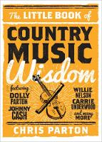 The Little Book of Country Music Wisdom