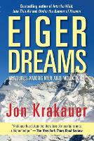 Eiger Dreams: Ventures Among Men And Mountains (Paperback)