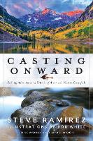 Casting Onward: Fishing Adventures in Search of America's Native Gamefish (Paperback)