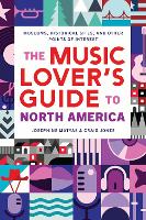 The Music Lover's Guide to North America: Museums, Historical Sites, and Other Points of Interest (Paperback)