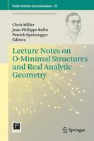 Lecture Notes on O-Minimal Structures and Real Analytic Geometry - Fields Institute Communications 62 (Paperback)