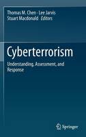 Cyberterrorism: Understanding, Assessment, and Response (Hardback)