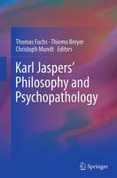 Karl Jaspers’ Philosophy and Psychopathology (Paperback)