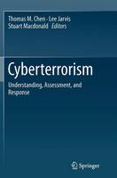Cyberterrorism: Understanding, Assessment, and Response (Paperback)