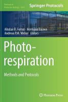 Photorespiration: Methods and Protocols - Methods in Molecular Biology 1653 (Hardback)