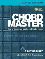 Chord Master: How to Choose and Play the Right Guitar Chords (Paperback)
