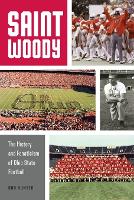 Saint Woody: The History and Fanaticism of Ohio State Football (Paperback)