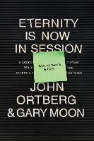 Eternity Is Now in Session Participant's Guide (Paperback)