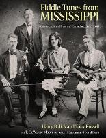 Fiddle Tunes from Mississippi: Commercial and Informal Recordings, 1920-2018 - American Made Music Series (Paperback)