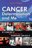 CANCER Determination and Me (Paperback)