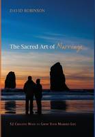 The Sacred Art of Marriage (Hardback)