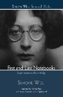 First and Last Notebooks - Simone Weil: Selected Works (Paperback)