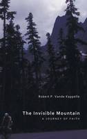 The Invisible Mountain (Hardback)