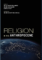 Religion in the Anthropocene (Hardback)
