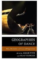 Geographies of Dance: Body, Movement, and Corporeal Negotiations (Paperback)