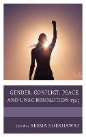 Gender, Conflict, Peace, and UNSC Resolution 1325 (Hardback)