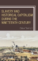 Slavery and Historical Capitalism during the Nineteenth Century (Hardback)