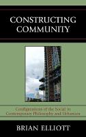Constructing Community: Configurations of the Social in Contemporary Philosophy and Urbanism (Paperback)