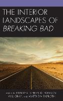 The Interior Landscapes of Breaking Bad (Hardback)