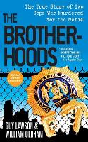 The Brotherhoods: The True Story of Two Cops Who Murdered for the Mafia (Paperback)