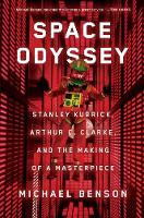 Space Odyssey: Stanley Kubrick, Arthur C. Clarke, and the Making of a Masterpiece (Hardback)