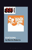 Cornelius's Fantasma - 33 1/3 Japan (Paperback)
