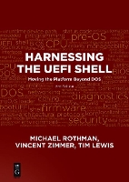 Harnessing the UEFI Shell: Moving the Platform Beyond DOS, Second Edition (Paperback)