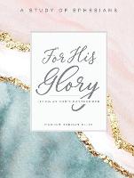 For His Glory Participant Workbook (Paperback)