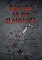 Cattle to the Slaughter (Hardback)