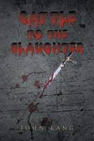 Cattle to the Slaughter (Paperback)